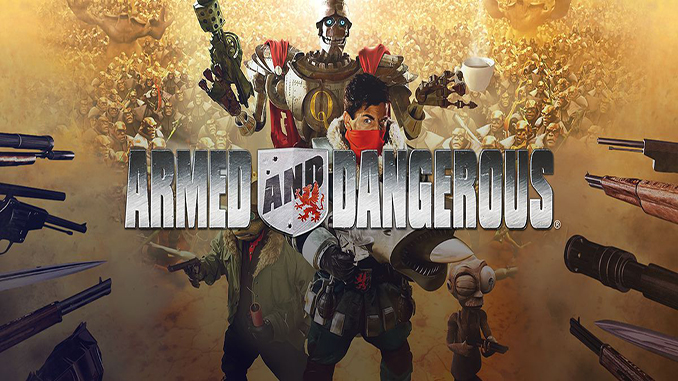 Armed and Dangerous Armed and Dangerous