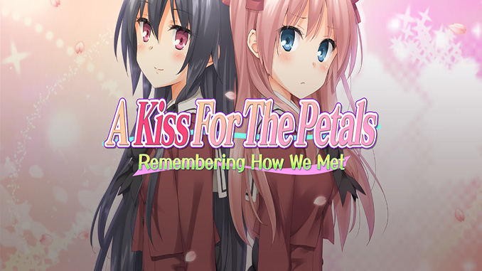 A Kiss For The Petals - Remembering How We Met