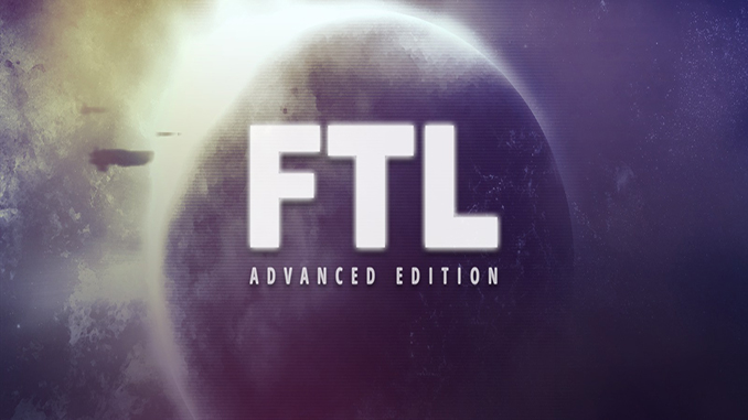 FTL: Faster Than Light - Advance Edition
