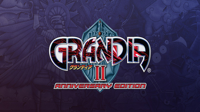 Grandia II Anniversary Edition Grandia II Anniversary Edition