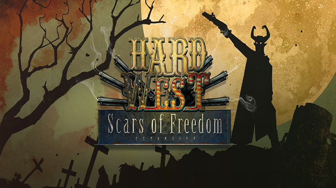 Hard West + Scars of Freedom
