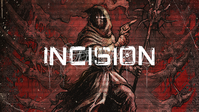 INCISION