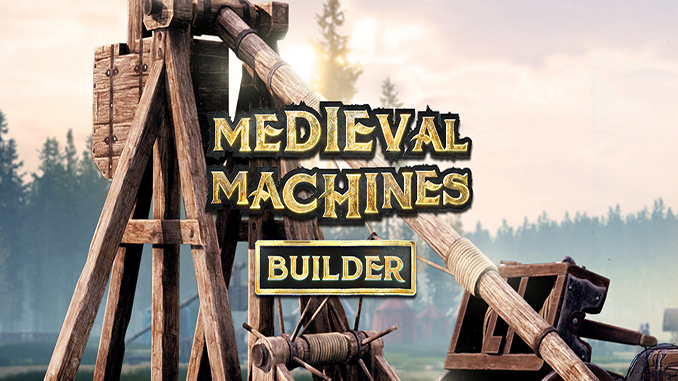 Medieval Machines Builder