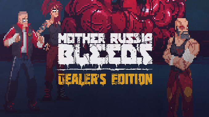 Mother Russia Bleeds: Dealer Edition