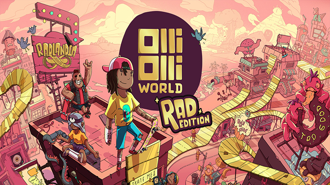 OlliOlli World Rad Edition