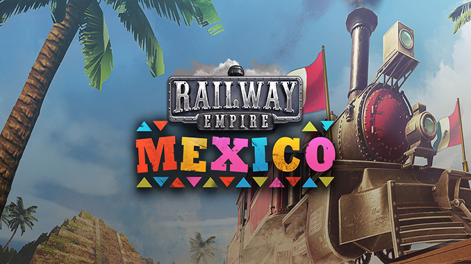Railway Empire - Mexico