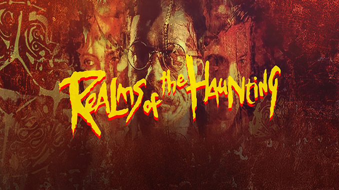 Realms of the Haunting Realms of the Haunting