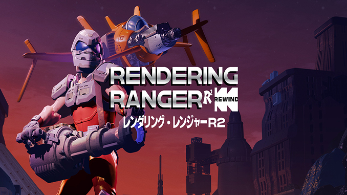 Rendering Ranger: R² [Rewind]