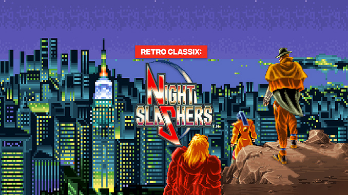 Retro Classix: Night Slashers