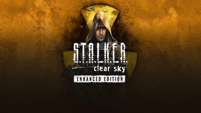 S.T.A.L.K.E.R.: Clear Sky - Enhanced Edition
