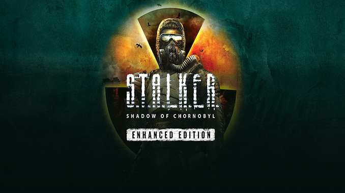 S.T.A.L.K.E.R.: Shadow of Chornobyl - Enhanced Edition