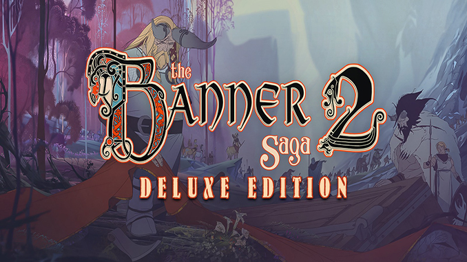 The Banner Saga 2 - Deluxe Edition