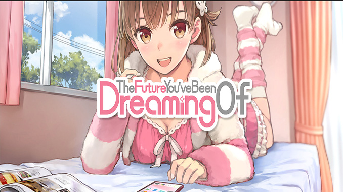 The Future You've Been Dreaming Of