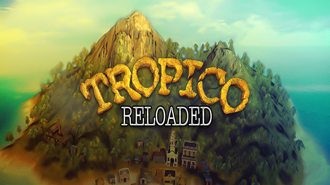 Tropico Reloaded Tropico Reloaded
